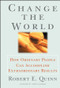 Change the World (How Ordinary People Can Accomplish Extraordinary Things) by Robert E. Quinn, 9780787951931