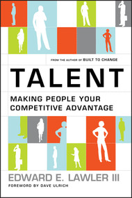 Talent (Making People Your Competitive Advantage) by Edward E. Lawler, III, Dave Ulrich, 9780787998387