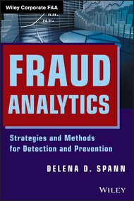 Fraud Analytics (Strategies and Methods for Detection and Prevention) by Delena D. Spann, 9781118230688