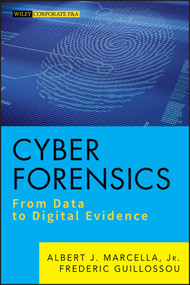 Cyber Forensics (From Data to Digital Evidence) by Albert J. Marcella, Jr., Frederic Guillossou, 9781118273661