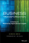 Business Transformation (A Roadmap for Maximizing Organizational Insights) by Aiman Zeid, Jim Davis, 9781118724651