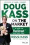 Doug Kass on the Market (A Life on TheStreet) by Douglas A. Kass, James J. Cramer, 9781118892985