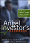 The Angel Investor's Handbook (How to Profit from Early-Stage Investing) by Gerald A. Benjamin, Joel B. Margulis, 9781576600764