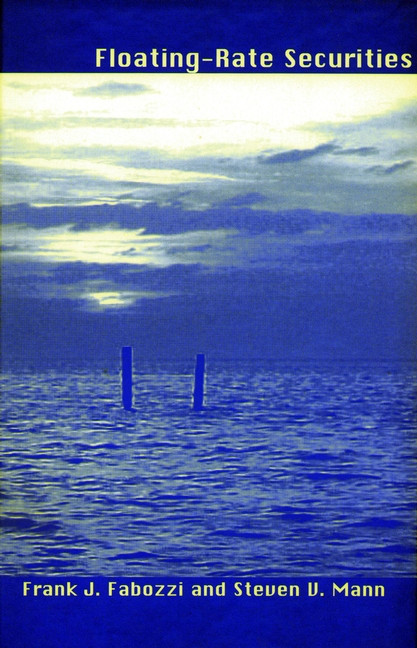 Floating-Rate Securities by Frank J. Fabozzi, Steven V. Mann, 9781883249656