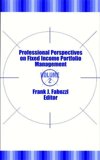 Professional Perspectives on Fixed Income Portfolio Management, Volume 2 by Frank J. Fabozzi, 9781883249854