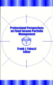 Professional Perspectives on Fixed Income Portfolio Management, Volume 2 by Frank J. Fabozzi, 9781883249854