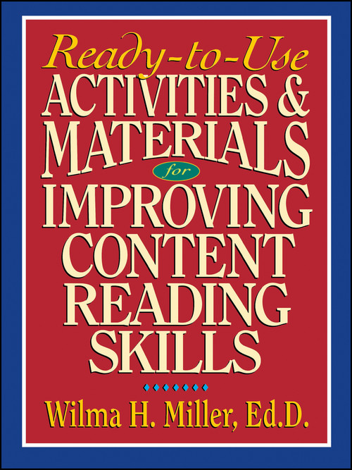 Ready-to-Use Activities & Materials for Improving Content Reading Skills by Wilma H. Miller, 9780130078155