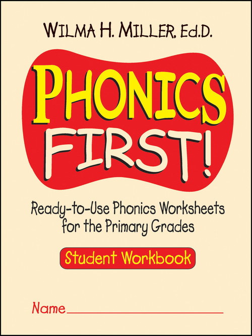 Phonics First! (Ready-to-Use Phonics Worksheets for the Primary Grades, Student Workbook) by Wilma H. Miller, 9780130414625