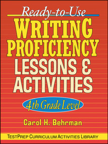 Ready-to-Use Writing Proficiency Lessons and Activities (4th Grade Level) by Carol H. Behrman, 9780130420121