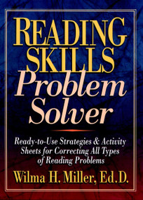 Reading Skills Problem Solver (Ready-to-Use Strategies and Activity Sheets for Correcting All Types of Reading Problems) by Wilma H. Miller, 9780130422064