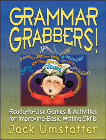 Grammar Grabbers! (Ready-to-Use Games and Activities for Improving Basic Writing Skills) by Jack Umstatter, 9780130425928
