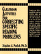 Classroom Activities For Correcting Specific Reading Problems by Stephen A. Pavlak, Ph.D., 9780131362192
