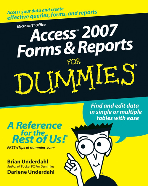 Access 2007 Forms and Reports For Dummies by Brian Underdahl, Darlene Underdahl, 9780470046593
