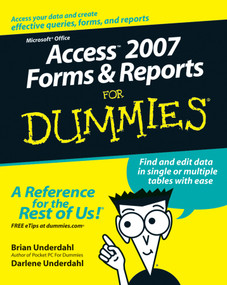 Access 2007 Forms and Reports For Dummies by Brian Underdahl, Darlene Underdahl, 9780470046593