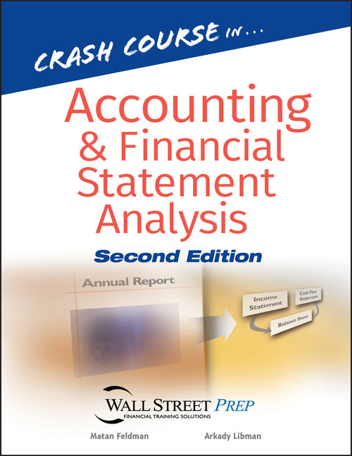 Crash Course in Accounting and Financial Statement Analysis by Matan Feldman, Arkady Libman, 9780470047019