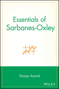 Essentials of Sarbanes-Oxley by Sanjay Anand, 9780470056684