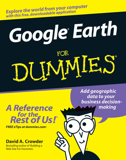 Google Earth For Dummies by David A. Crowder, 9780470095287
