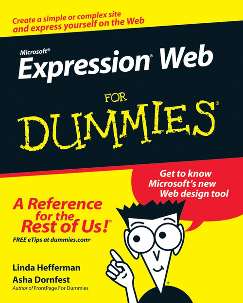 Microsoft Expression Web For Dummies by Linda Hefferman, Asha Dornfest, 9780470115091
