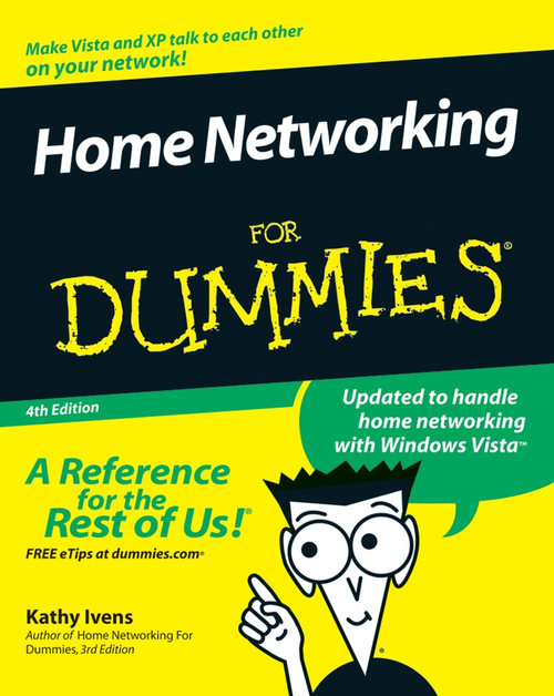 Home Networking For Dummies by Kathy Ivens, 9780470118061
