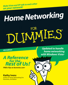 Home Networking For Dummies by Kathy Ivens, 9780470118061