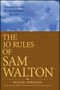 The 10 Rules of Sam Walton (Success Secrets for Remarkable Results) by Michael Bergdahl, Rob Walton, 9780470126837