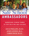 Safe School Ambassadors (Harnessing Student Power to Stop Bullying and Violence) by Rick Phillips, John Linney, Chris Pack, 9780470197424
