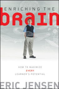 Enriching the Brain (How to Maximize Every Learner's Potential) by Eric Jensen, 9780470223895
