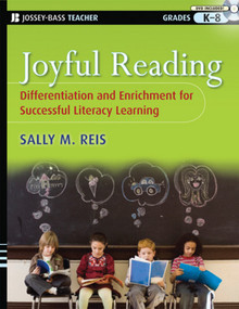 Joyful Reading (Differentiation and Enrichment for Successful Literacy Learning, Grades K-8) by Sally M. Reis, 9780470228814