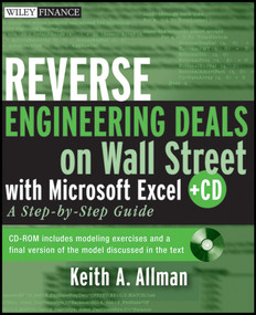 Reverse Engineering Deals on Wall Street with Microsoft Excel, + Website (A Step-by-Step Guide) by Keith A. Allman, 9780470242056