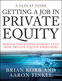 Getting a Job in Private Equity (Behind the Scenes Insight into How Private Equity Funds Hire) by Brian Korb, Aaron Finkel, 9780470292624