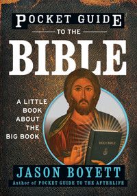 Pocket Guide to the Bible (A Little Book About the Big Book) by Jason Boyett, 9780470373095