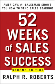 52 Weeks of Sales Success (America's #1 Salesman Shows You How to Send Sales Soaring) by Ralph R. Roberts, 9780470393505