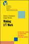 Making I/T Work (An Executive's Guide to Implementing Information Technology Systems) by Dennis Severance, Jacque Passino, 9780470397831