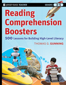 Reading Comprehension Boosters (100 Lessons for Building Higher-Level Literacy, Grades 3-5) by Thomas G. Gunning, 9780470399927