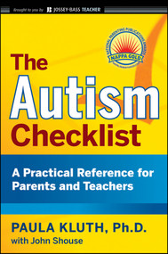 The Autism Checklist (A Practical Reference for Parents and Teachers) by Paula Kluth, John Shouse, 9780470434086