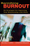 Banishing Burnout (Six Strategies for Improving Your Relationship with Work) by Michael P. Leiter, Christina Maslach, 9780470448779