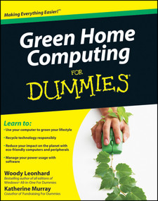 Green Home Computing For Dummies by Woody Leonhard, Katherine Murray, 9780470467459