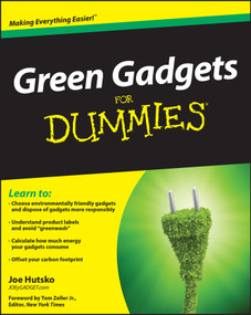 Green Gadgets For Dummies by Joe Hutsko, Tom Zeller, Jr., 9780470469149