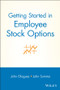 Getting Started In Employee Stock Options by John Olagues, John F. Summa, 9780470471920