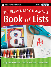 The Elementary Teacher's Book of Lists by Gary R. Muschla, Judith A. Muschla, Erin Muschla, 9780470501986