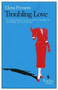 Troubling Love (A Novel) by Elena Ferrante, Ann Goldstein, 9781933372167