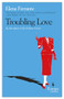 Troubling Love (A Novel) by Elena Ferrante, Ann Goldstein, 9781933372167