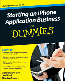 Starting an iPhone Application Business For Dummies by Aaron Nicholson, Joel Elad, Damien Stolarz, 9780470524527
