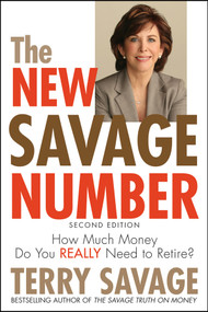 The New Savage Number (How Much Money Do You Really Need to Retire?) by Terry Savage, 9780470538760