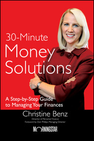 Morningstar's 30-Minute Money Solutions (A Step-by-Step Guide to Managing Your Finances) - 9780470918135 by Christine Benz, 9780470918135