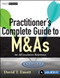 Practitioner's Complete Guide to M&As, with Website (An All-Inclusive Reference) by David T. Emott, 9780470920442