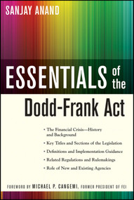 Essentials of the Dodd-Frank Act by Sanjay Anand, 9780470952337