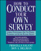 How to Conduct Your Own Survey by Priscilla Salant, Don A. Dillman, 9780471012733