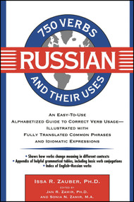 750 Russian Verbs and Their Uses by Issa R. Zauber, Jan R. Zamir, Sonia Nelson Zamir, 9780471012740