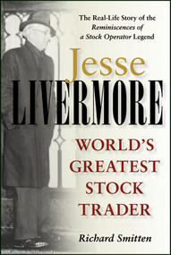 Jesse Livermore (World's Greatest Stock Trader) by Richard Smitten, 9780471023265